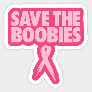 SAVE THE BOOBIES Sticker